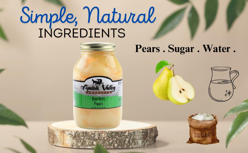 Amish Valley Products Old Fashioned Bartlett Pear Halves Canned Pears Jarred in 32 oz Glass Jar