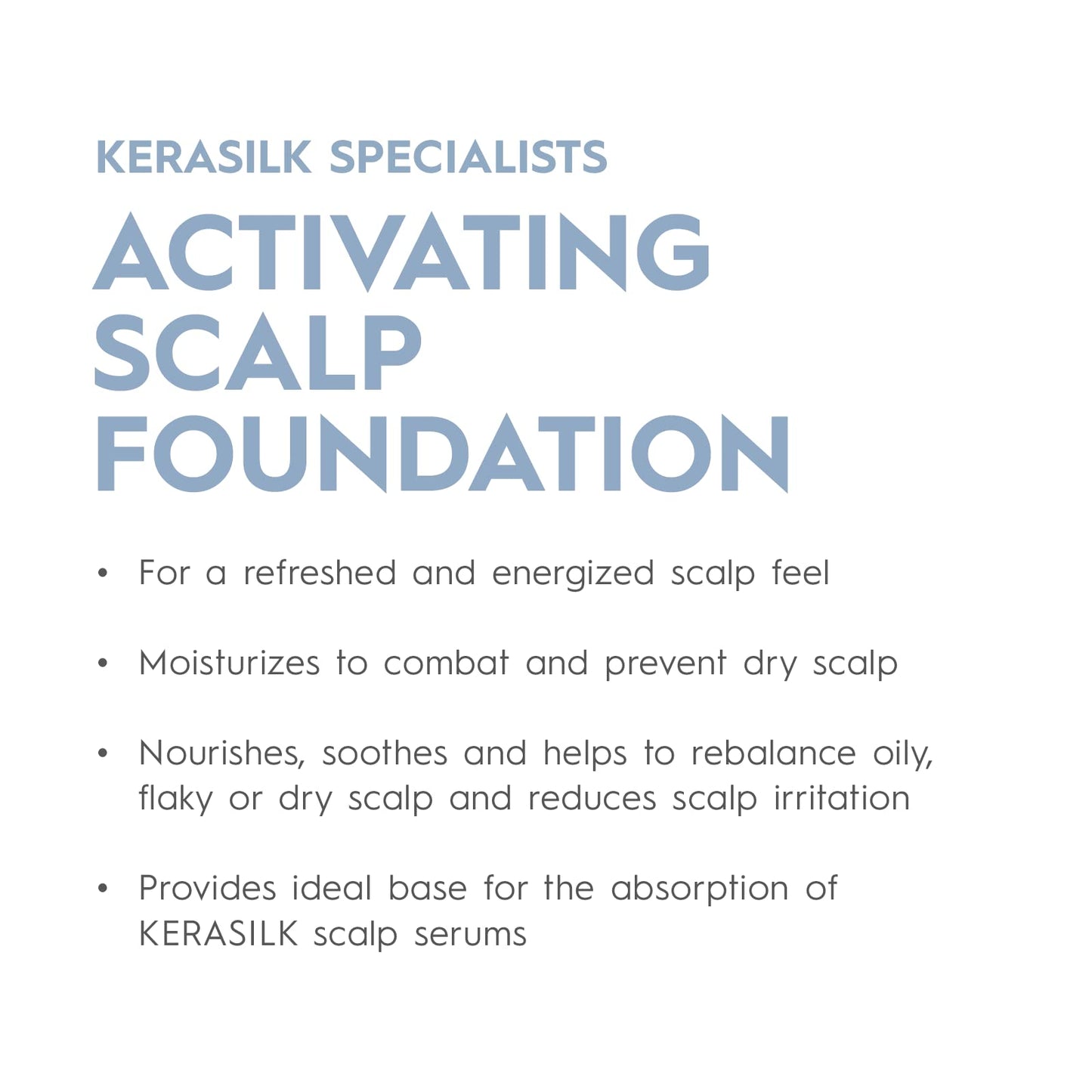 KERASILK Activating Scalp Foundation | Nourishes & Soothes Scalp | Moisturizes & Rebalances Oily, Flaky & Dry Scalps | Reduces Scalp Irritations | For All Scalp Types | 110ml