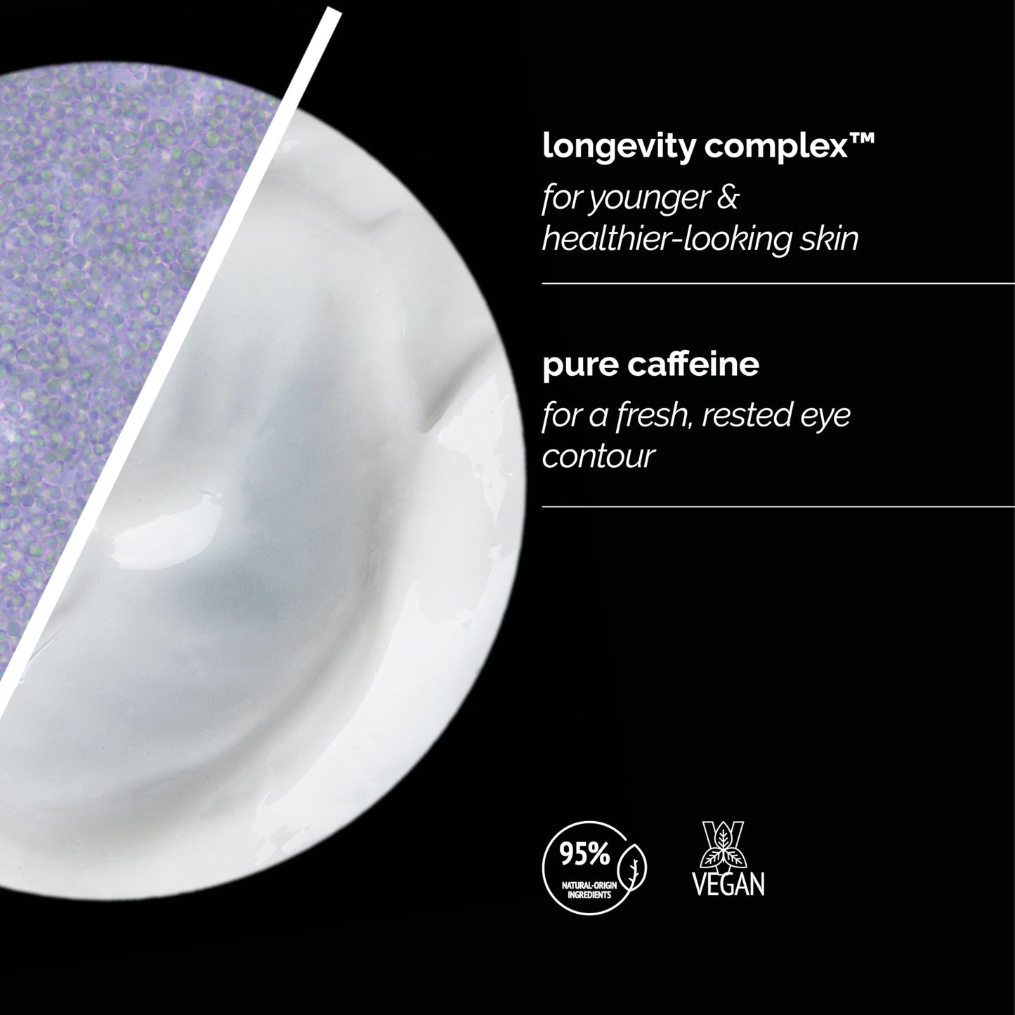 /skin regimen/Lx Caffeine Eye Cream, Multi-Action Contour Treatment, Reduces Puffiness, Dark Circles, Brightens, Longevity Complex™, Caffeine, Clean Beauty, Vegan, All Skin Types, 0.51 Fl Oz