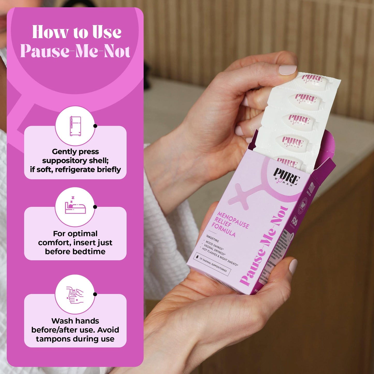PURE WOMAN - Pause-Me-Not Suppositories - Menopausal Symptom Relief - Natural Ingredients - Relieves Hot Flashes & Vaginal Dryness - Promotes Stable Mood - Enhanced Vaginal Relief - 10 Pk