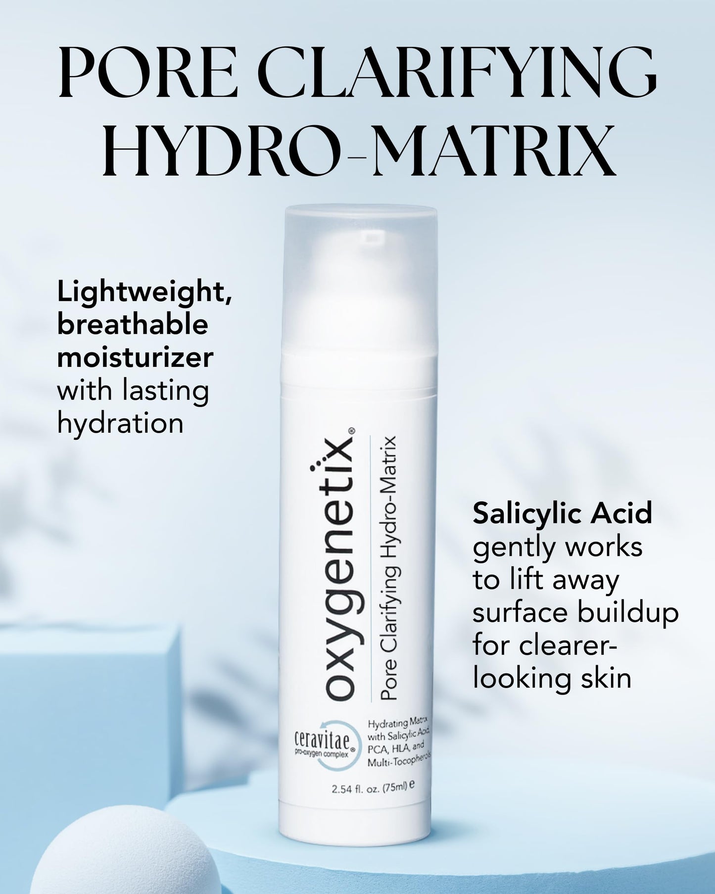Oxygenetix Pore Clarifying Hydro-Matrix | Hyaluronic Acid Face Cream & Moisturizer for Clear-Looking Skin | Daily Hydrating Lotion with Salicylic Acid (2.5 oz)