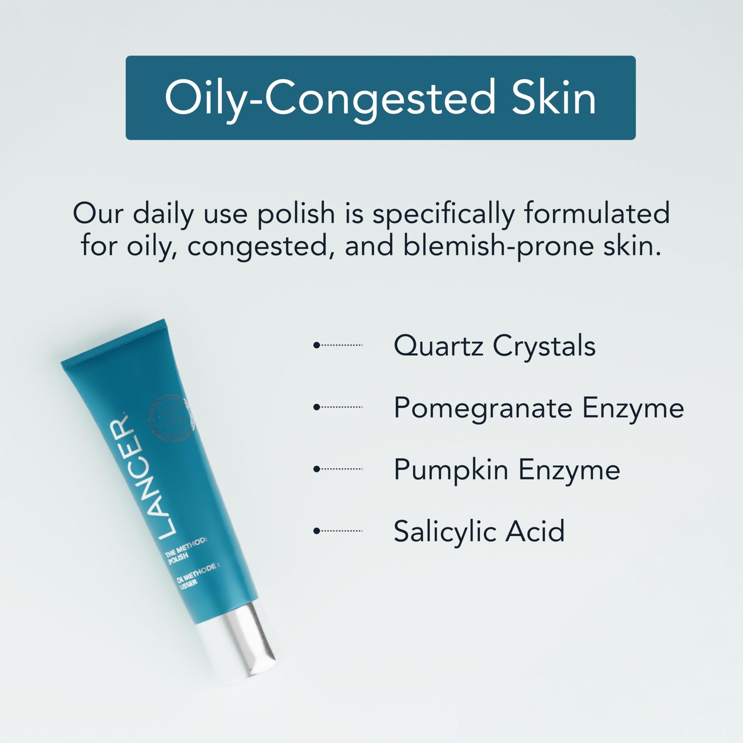 Lancer Skincare The Method: Polish Facial Exfoliator, Daily Exfoliating Face Scrub with Natural Minerals, Oily Congested Skin & Hydrating Serum, 4.2 Fluid Ounces