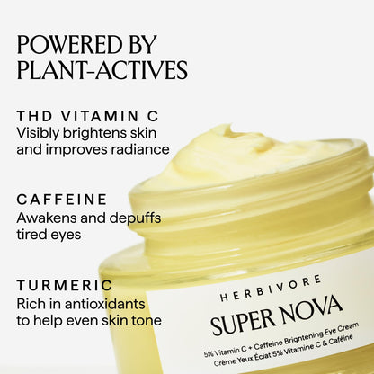 HERBIVORE Super Nova Eye Cream – 5% THD Vitamin C & Caffeine, Reduces Dark Circles & Puffiness, Brightens Eyes, Plant-based, Vegan, Cruelty-free, 15mL / 0.5 oz
