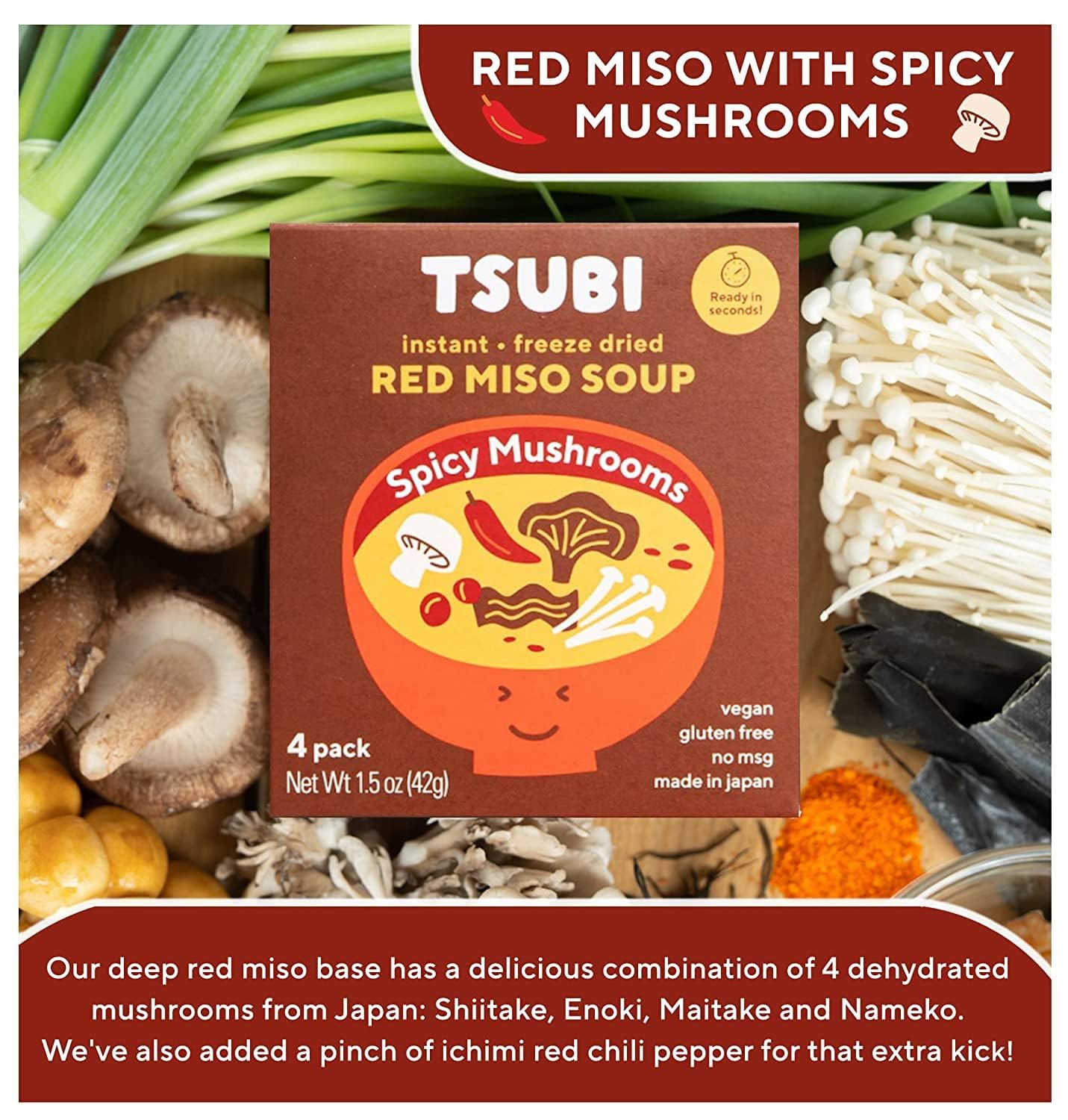 Tsubi Soup Freeze-Dried Japanese Miso Soup Packets - Instant, Vegan, Easy Mix, Gluten & MSG-Free, and Flavorful - Ready in Seconds -Made in Japan - Red Miso (Spicy Mushroom) - 4 Packs