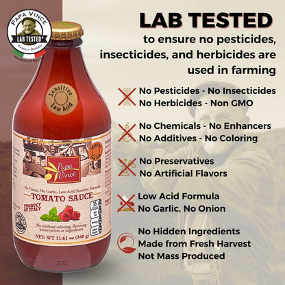 Papa Vince Pasta Tomato Sauce: Low Acid Garlic-Free Formula, Low Sodium, No Onion No Added Sugars. Non-GMO Gluten Free. Organic Cherry Tomatoes made in Sicily Italy. Small Batch. Exceptional Taste