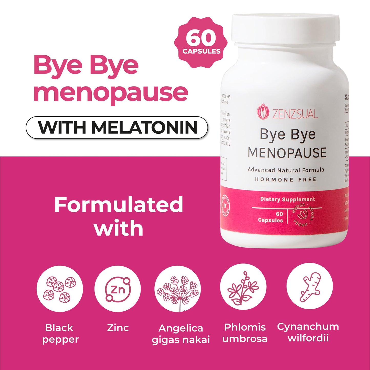 ZENZSUAL Bye Bye Menopause with Melatonin – Natural Menopause Support for Women – Hot Flashes, Night Sweats, Hormone Balance & Restful Sleep – Vegan, Estrogen-Free Menopause Supplement – 60 Capsules