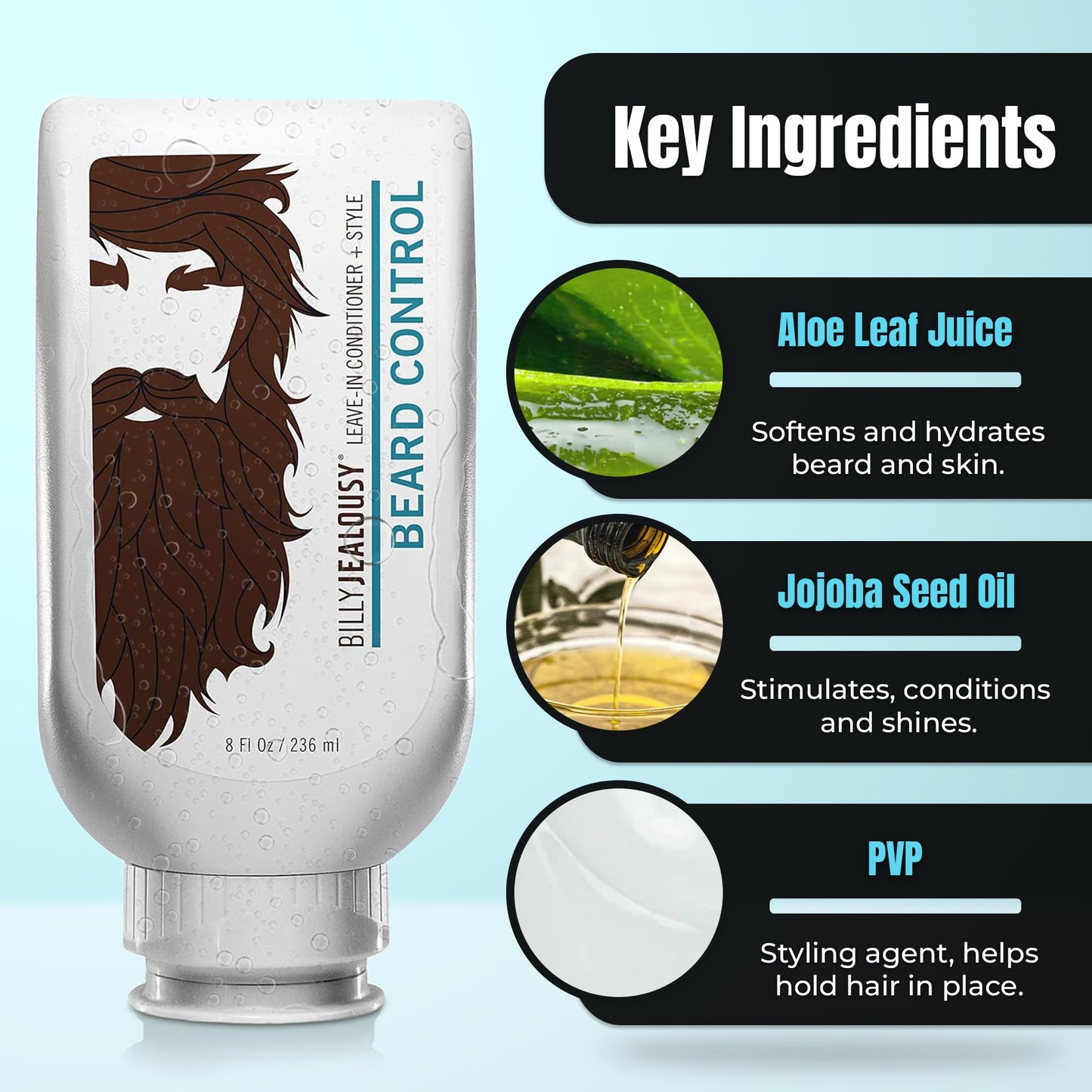 Billy Jealousy Beard Control Leave In Beard Conditioner for Men with Aloe Leaf Juice and Jojoba Seed Oil, Softens Hair and Skin, Light Hold with Matte Finish