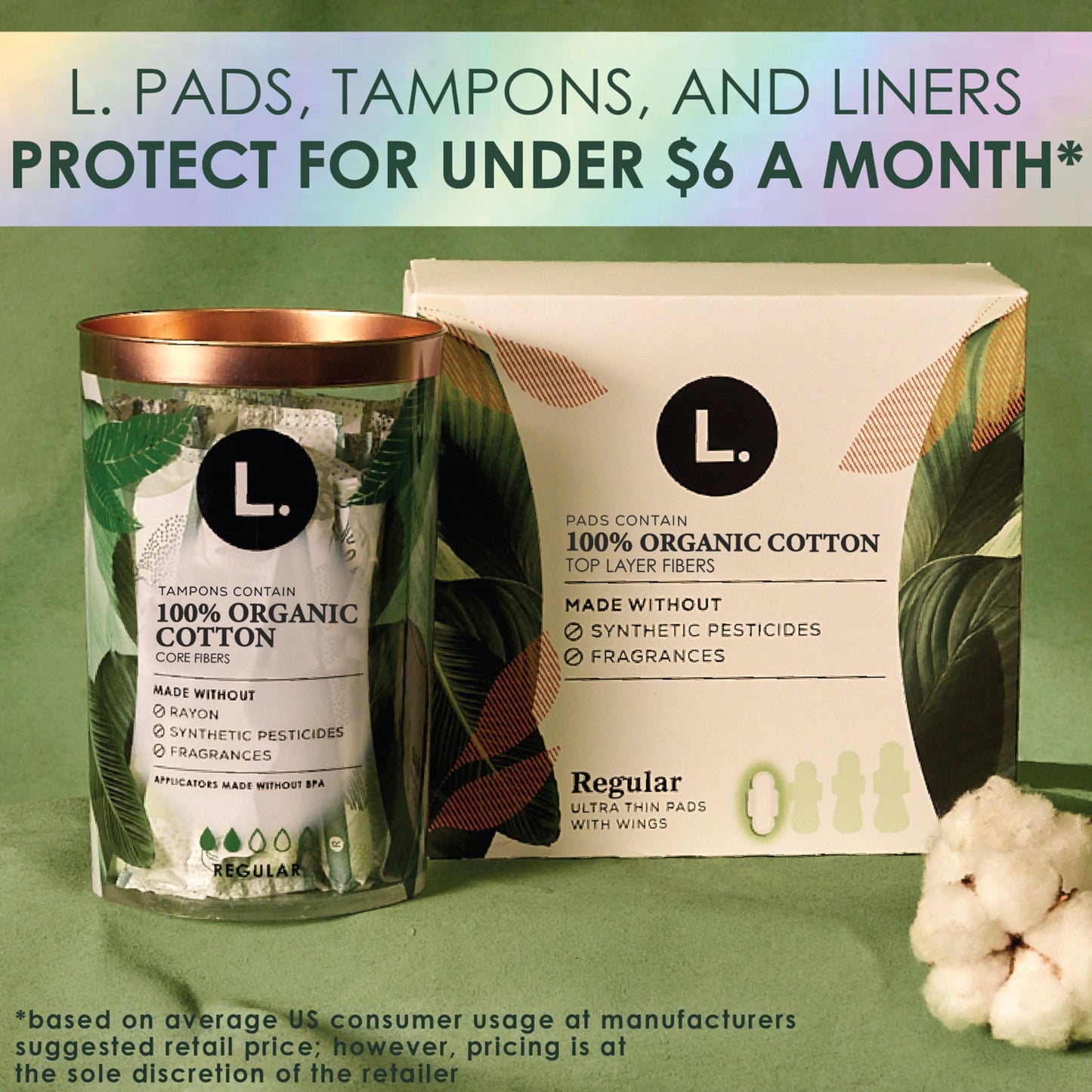 L. Tampons, Made with Organic Cotton, Regular/Super Absorbency, Multipack, Made Without Synthetic Pesticides, Rayon or Fragrances, Applicator Made Without BPA, Leak-Stopping Design, 18 Count