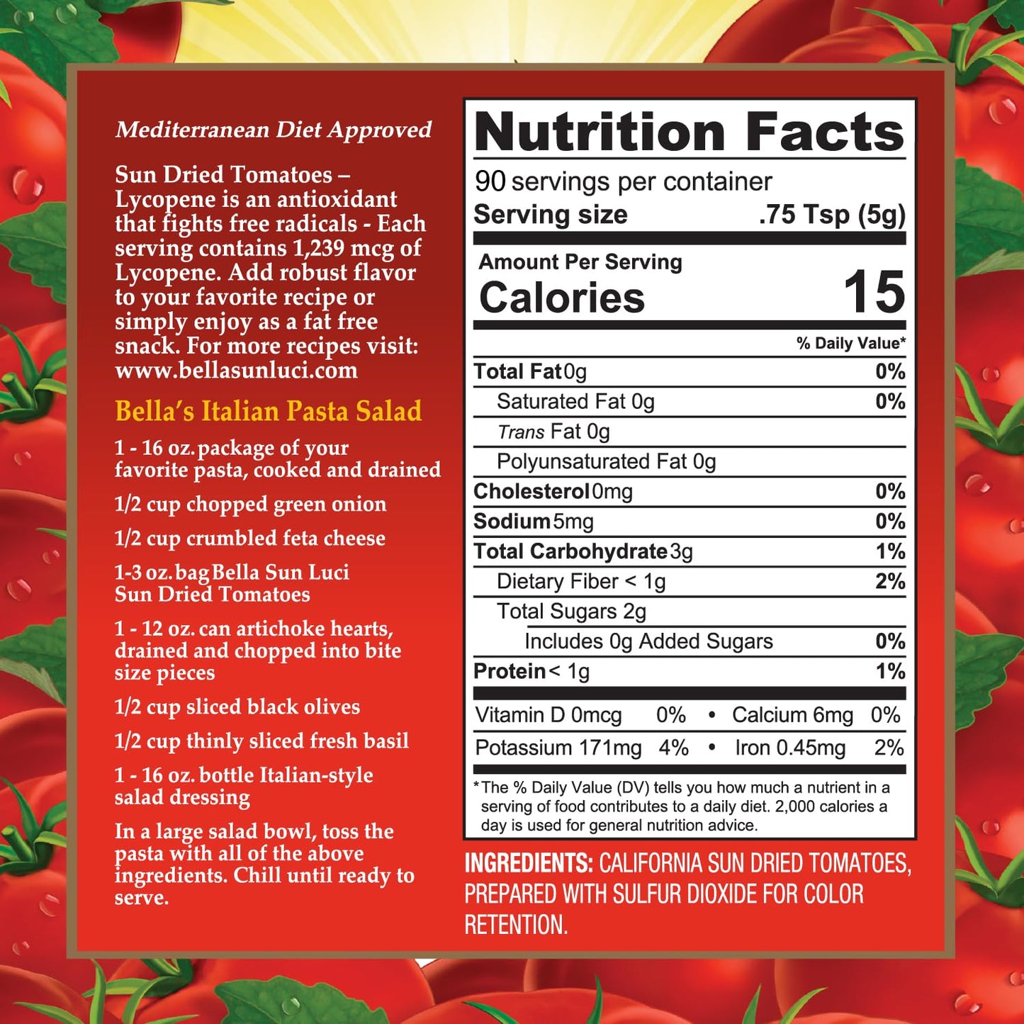 Bella Sun Luci Sun Dried Tomato Halves, Mediterranean Style Sun-Ripened Tomatoes, Kosher, Vegan, Gluten-Free, Premium Ingredient for Pasta, Pizza, Salads, Sandwiches & Appetizers